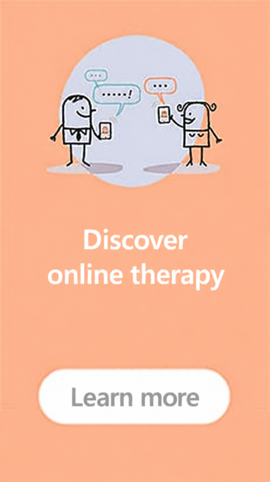 Discover online therapy. Learn more.